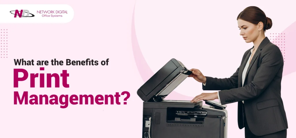 Benefits of Print Management