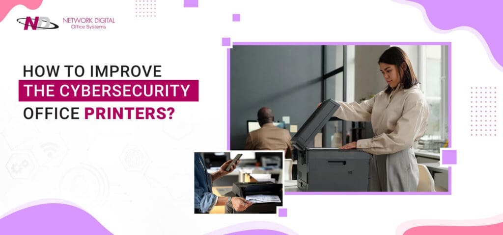 Improve Office Printer Cybersecurity