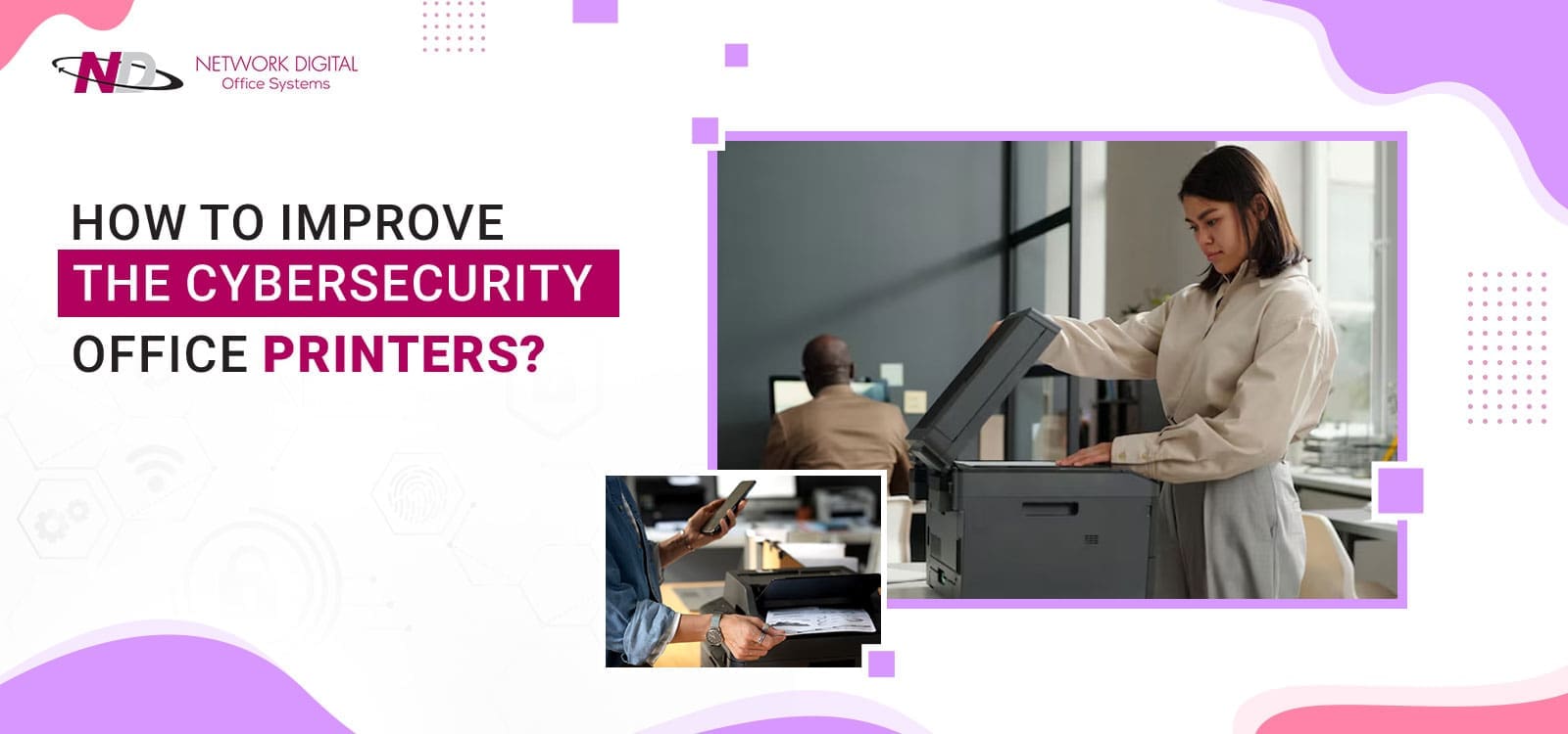 Improve Office Printer Cybersecurity