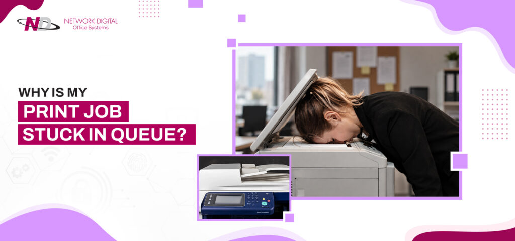 Why Is My Print Job Stuck In Queue